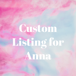 Custom order for Anna